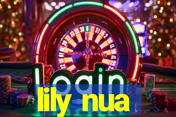 lily nua